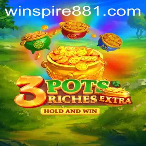 Exploring the Thrills of 3potsExtra: The New Excitement with WINSPIRE88