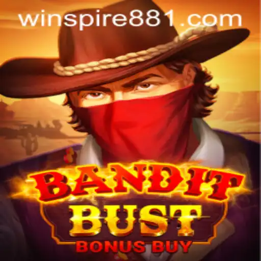 Experience the Thrill of BanditBustBonusBuy with WINSPIRE88