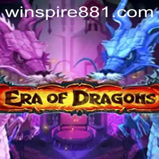 Discover the Enchanting World of EraOfDragons with WINSPIRE88