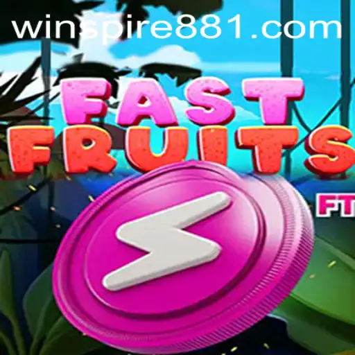 Exploring FastFruits: The Thrilling World of WINSPIRE88